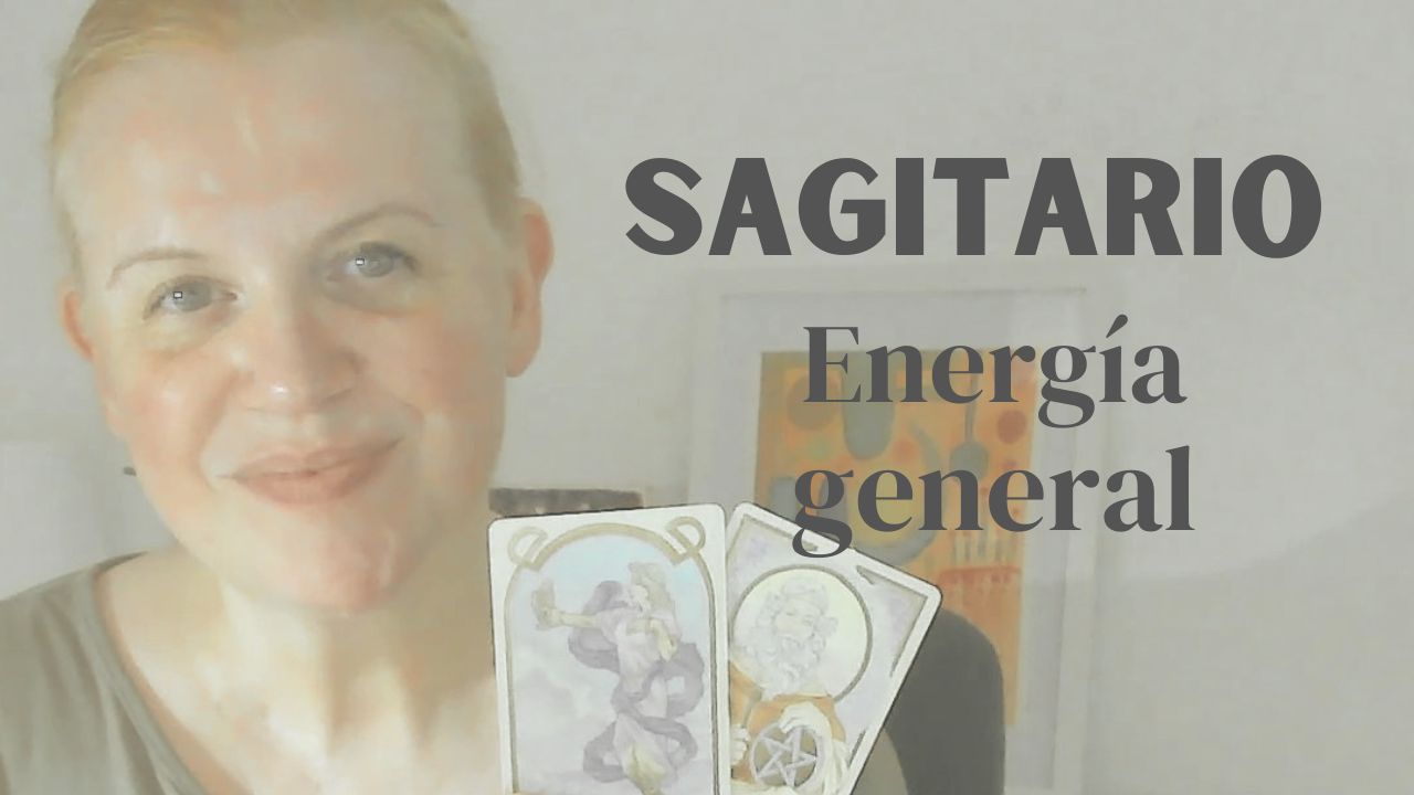 Sagitario. Lectura de tarot. Energía general