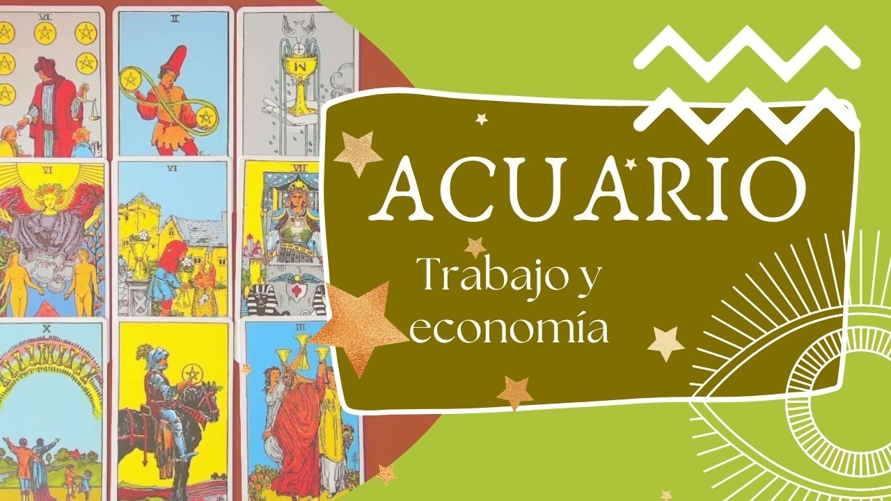 Acuario. Trabajo y economía.